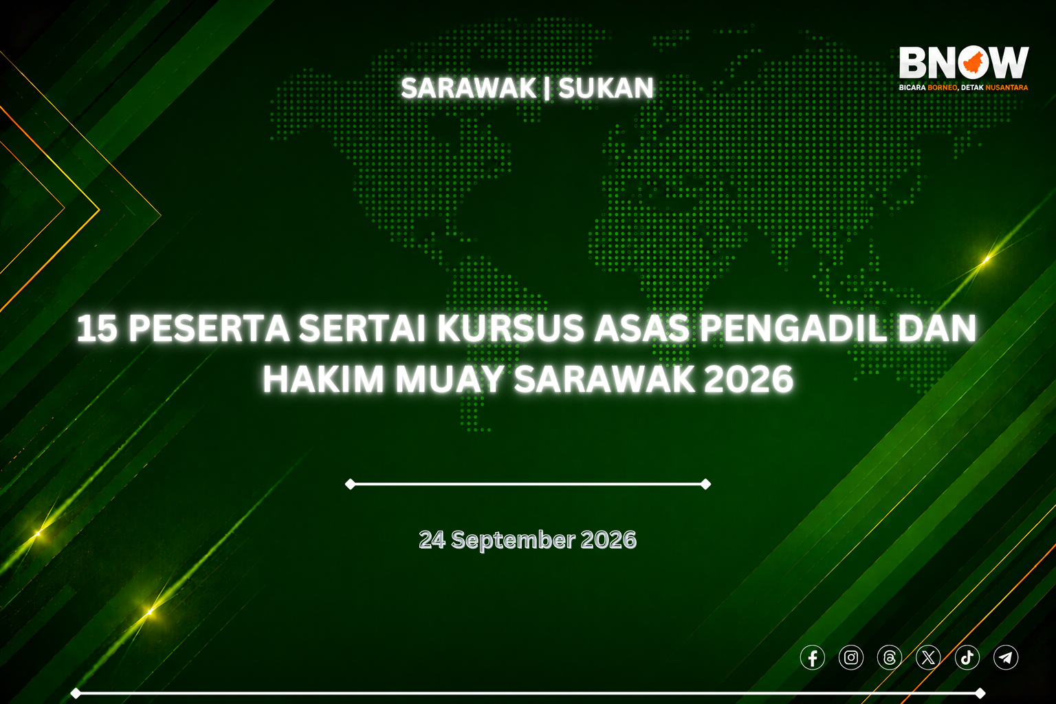 15 PESERTA SERTAI KURSUS ASAS PENGADIL DAN HAKIM MUAY SARAWAK 2026