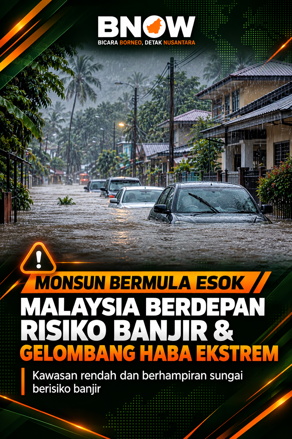 DUA ANCAMAN CUACA MENANTI: NEGARA BERDEPAN RISIKO BANJIR DAN GELOMBANG HABA EKSTREM SEPANJANG MTL 2026/2027