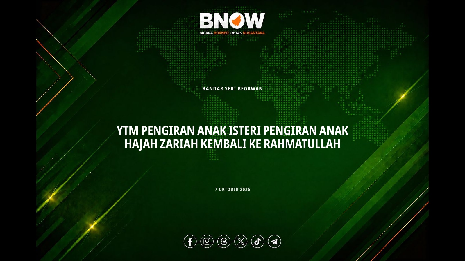 YTM PENGIRAN ANAK ISTERI PENGIRAN ANAK HAJAH ZARIAH KEMBALI KE RAHMATULLAH