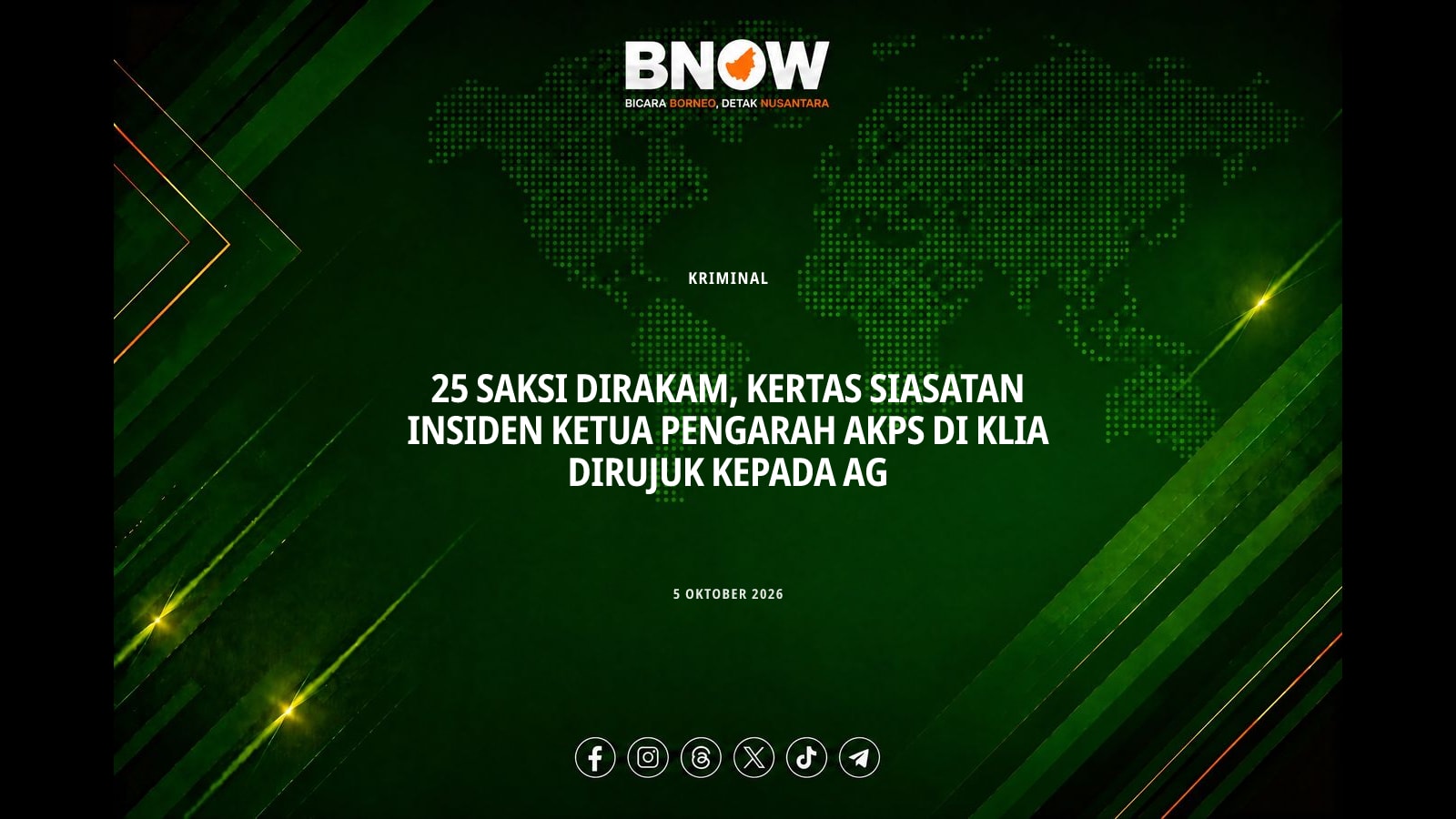 25 SAKSI DIRAKAM, KERTAS SIASATAN INSIDEN KETUA PENGARAH AKPS DI KLIA DIRUJUK KEPADA AG