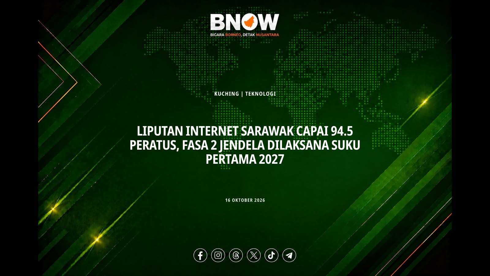 LIPUTAN INTERNET SARAWAK CAPAI 94.5 PERATUS, FASA 2 JENDELA DILAKSANA SUKU PERTAMA 2027