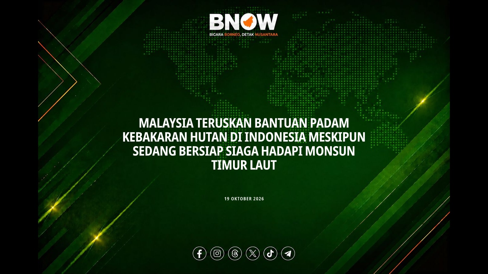 MALAYSIA TERUSKAN BANTUAN PADAM KEBAKARAN HUTAN DI INDONESIA MESKIPUN SEDANG BERSIAP SIAGA HADAPI MONSUN TIMUR LAUT