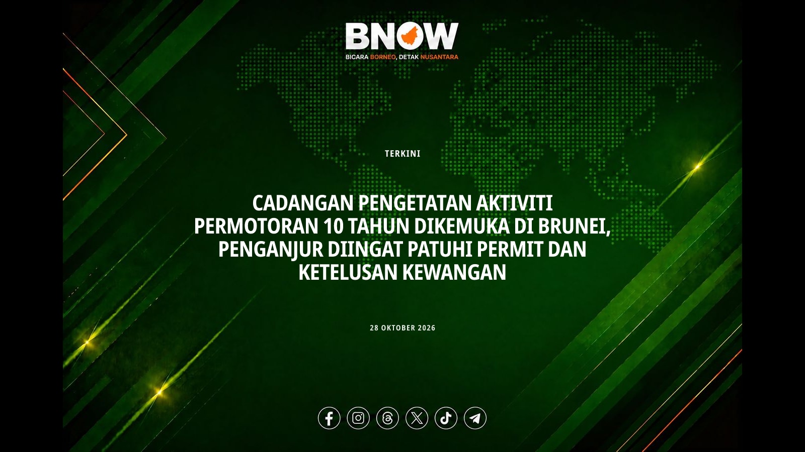 CADANGAN PENGETATAN AKTIVITI PERMOTORAN 10 TAHUN DIKEMUKA DI BRUNEI, PENGANJUR DIINGAT PATUHI PERMIT DAN KETELUSAN KEWANGAN